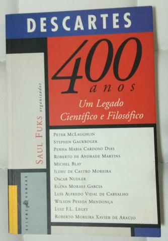 Descartes 400 Anos Um Legado Científico e Filosófico