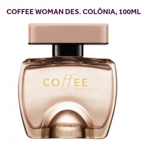 Coffee Woman Des. Colônia - O Boticário - 100ml
