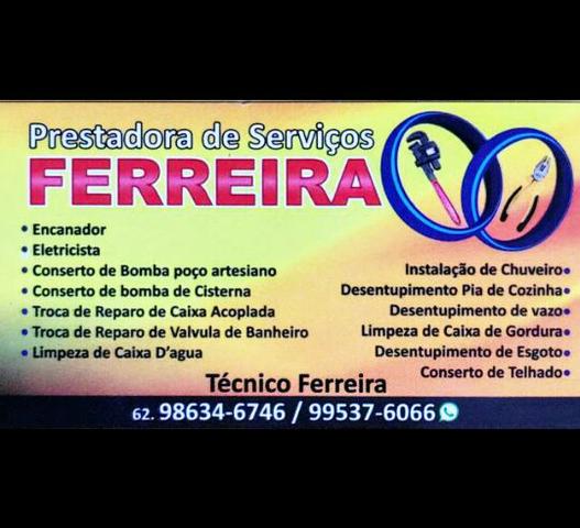 Prestadora de Serviços Ferreira - 24hs - Encandor /Eletricista /Pedreiro /Desutupidora
