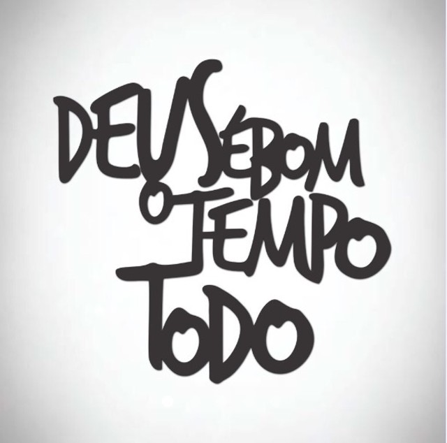 Deus é bom o tempo todo em Mdf Preto.