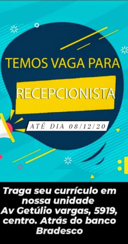 Temos vaga para recepcionista 