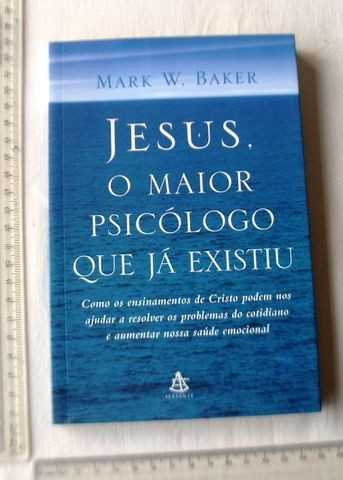 Livro Religioso - Jesus, O Maior Psicólogo Que Já Existiu - Mark W. Baker - 2005 - Foto 3