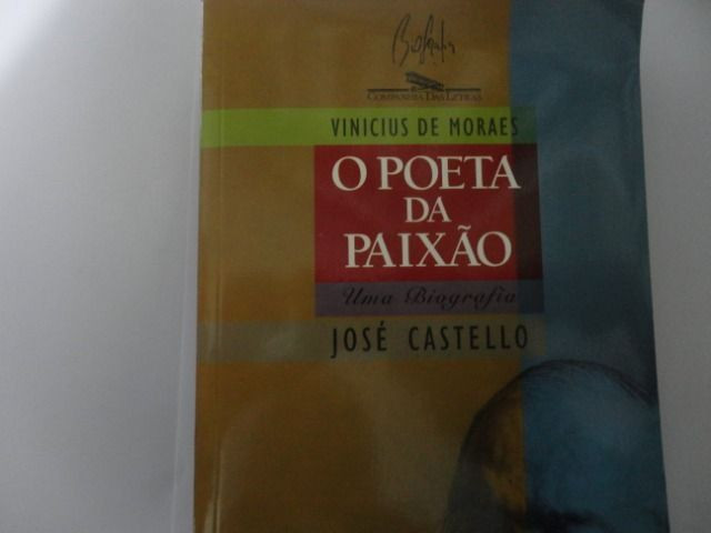 Livro Vinicius De Moraes O Poeta Da Paixão - Uma Biografia - José Castello -Semi Novo