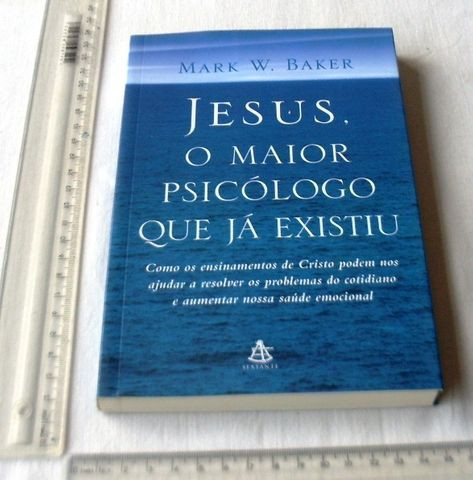 Livro Religioso - Jesus, O Maior Psicólogo Que Já Existiu - Mark W. Baker - 2005 - Foto 2