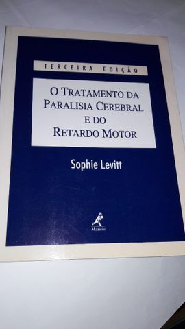 Livro O Tratamento da Paralisia Cerebral e Do Retardo Motor - Sophie Levitt