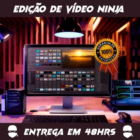 Edição de Vídeo Ninja - Serviço Profissional (Entrega em 48h)