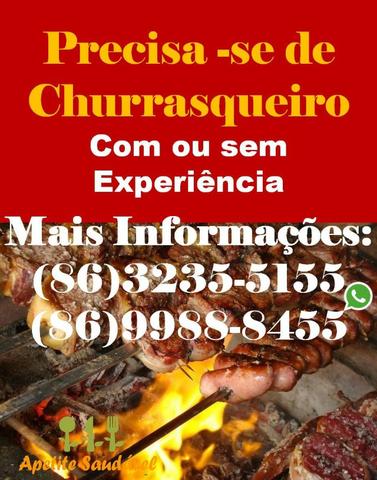 Precisa-se de churrasqueiro com ou sem experiência