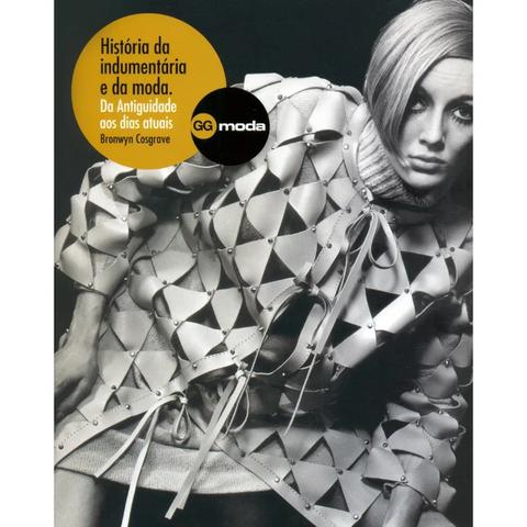 Livro História Da Indumentária E Da Moda - Bronwyn Cosgrave