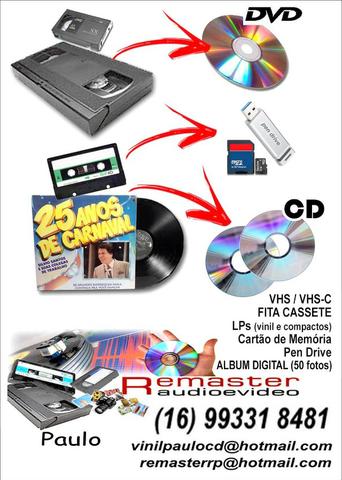 Transformação VHS, VHSc, Lps, Fitas Cassetes para DVD e CD