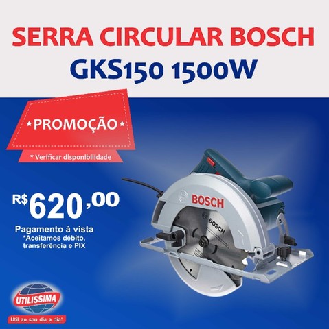Serra Circular Bosch GKS150 1500W ? Entrega grátis