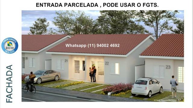 Lançamento de casas em condominio , entrada parcelada , pode usar o FGTS