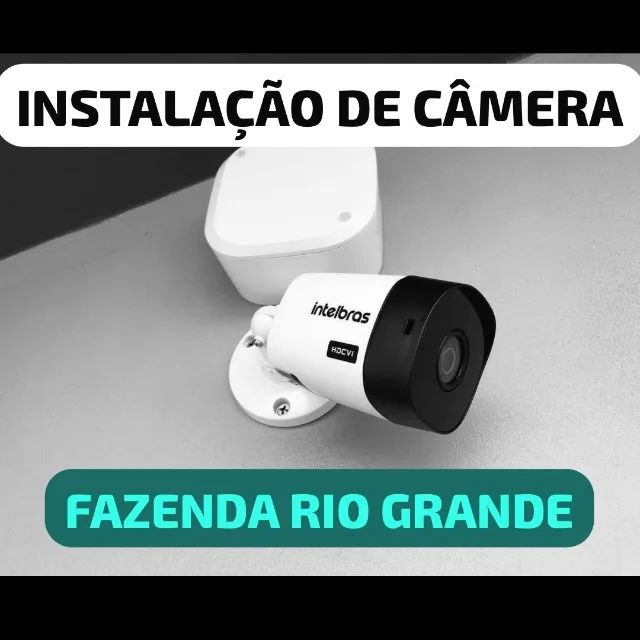 INSTALAÇÃO DE CÂMERA - FAZENDA RIO GRANDE