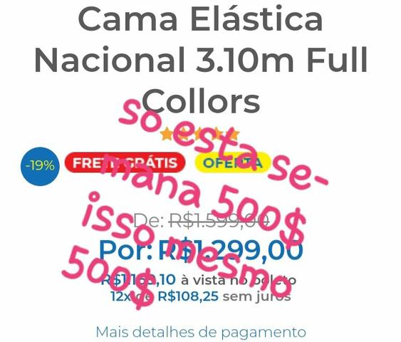 Temos apenas 10 camas elásticas por 500$