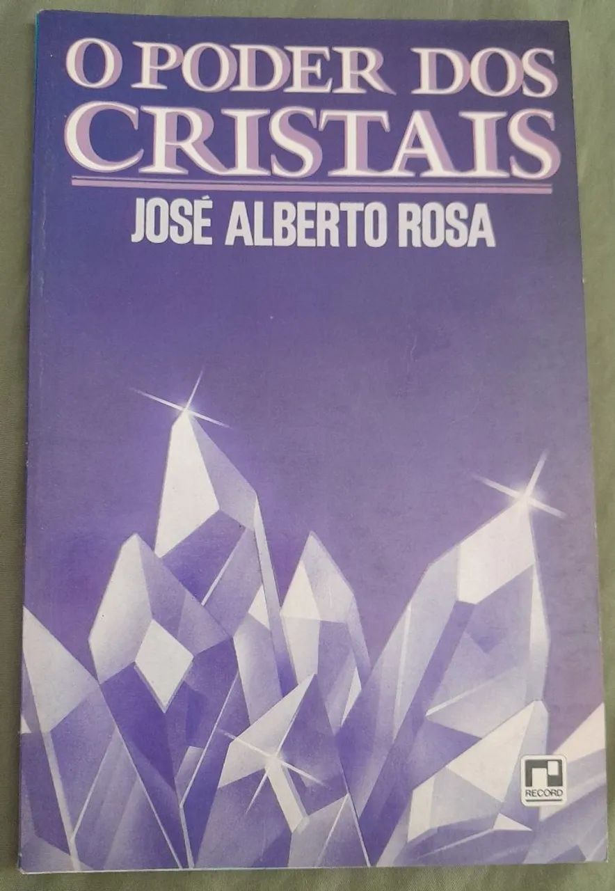 Livro O Poder dos Cristais - José Alberto Rosa