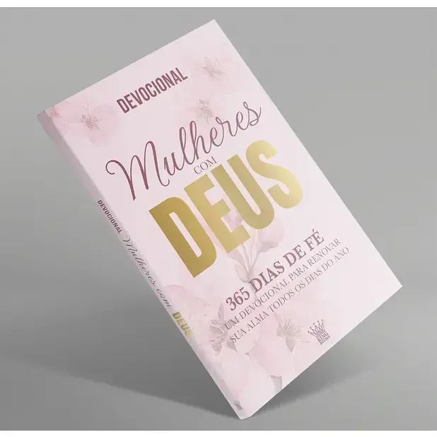 Mulheres com Deus - 365 Dias de Fé - Devocional - Foto 2