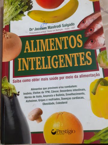 Livro Alimentos Inteligentes - Saiba como Manter A Saúde Por Meio Da Alimentação