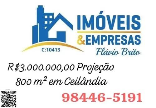 <br>R$3.000<br>Projeção 800 m² em Ceilândia-DF<br><br>Flávio Brito Corretor  * 