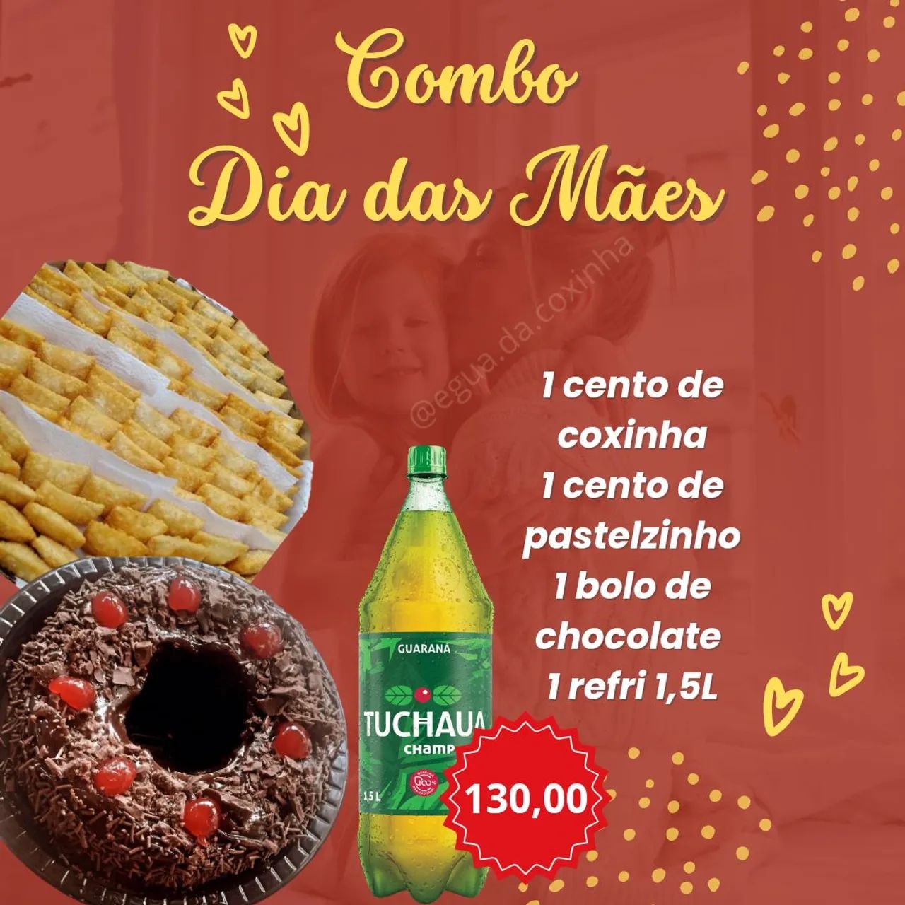 Combo Dia das Mães - Coxinha, Pastel, Bolo e Refrigerante