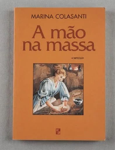 MARINA COLASANTI - A MÃO NA MASSA