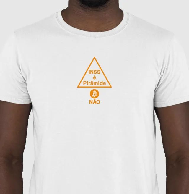 Camiseta INSS é pirâmide Bitcoin não - Camisa Estampada Criptomoedas