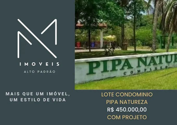 LOTE COM PROJETO NO CONDOMÍNIO PIPA NATUREZA