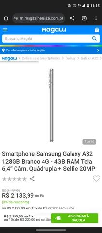 Smartphone Samsung Galaxy A32 128GB Branco 4G 4GB RAM Tela 6,4” Câm.  Quádrupla + Selfie 20MP - Galaxy A32 - Magazine Luiza