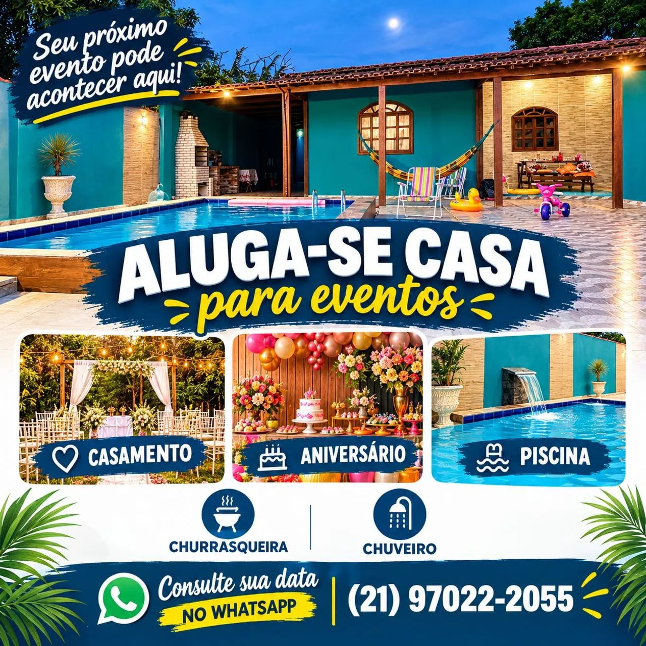 ? SEU EVENTO, SUA TEMPORADA, SEU LUGAR!