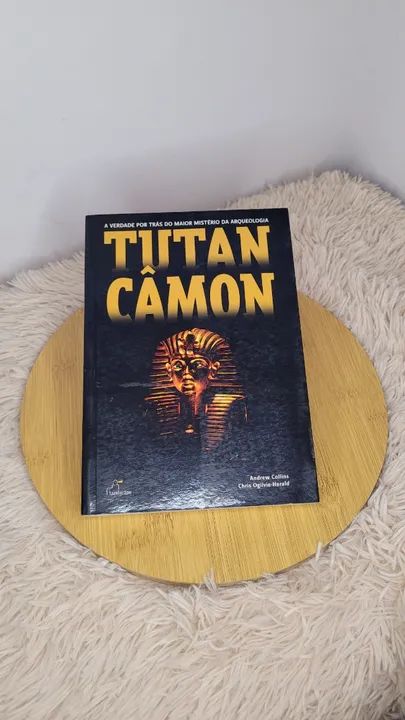 Tutan Câmon: A verdade por trás do maior mistério da arqueologia (Andrew C. e Chris O.)