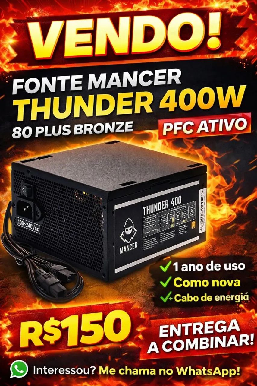 FONTE THUNDER MANCER 400W 80 PLUS - NAO ENTREGO NEM TROCA
