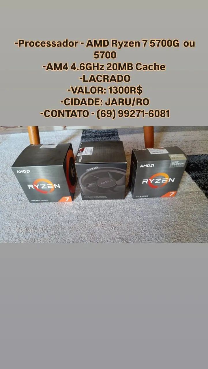 Processador AMD Ryzen 7 5700G ou 5700 - Lacrado venda somente para Rondônia 
