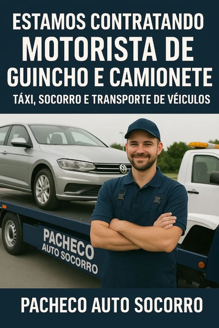ESTAMOS CONTRATANDO MOTORISTA DE GUINCHO E CAMIONETE