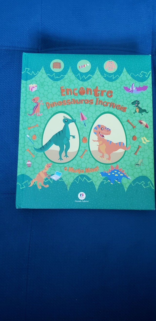 Livro encontre dinossauros incríveis e muito mais 