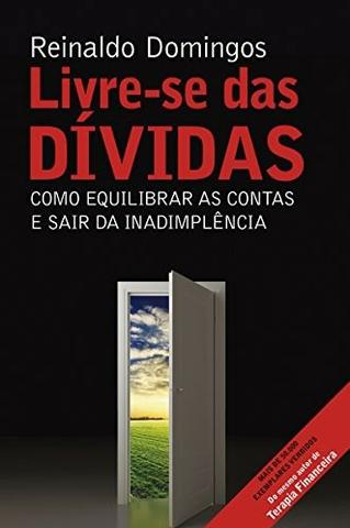 Livre-se das Dívidas: Como Equilibrar as Contas e Sair da Inadimplência - livro