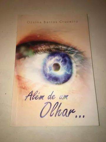 Livro Além de um olhar Ozaina Barros cruzeiro bom estado , usado bom estado conforme fotos