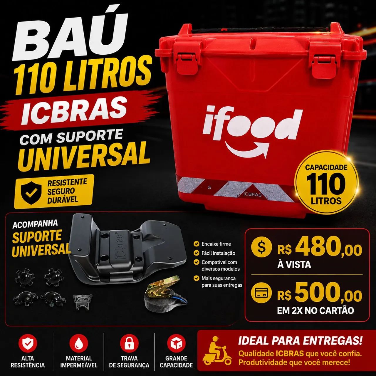 Baú 110 litros com suporte universal 