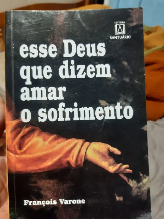 Livro 'Esse Deus que dizem amar o sofrimento' - François Varone