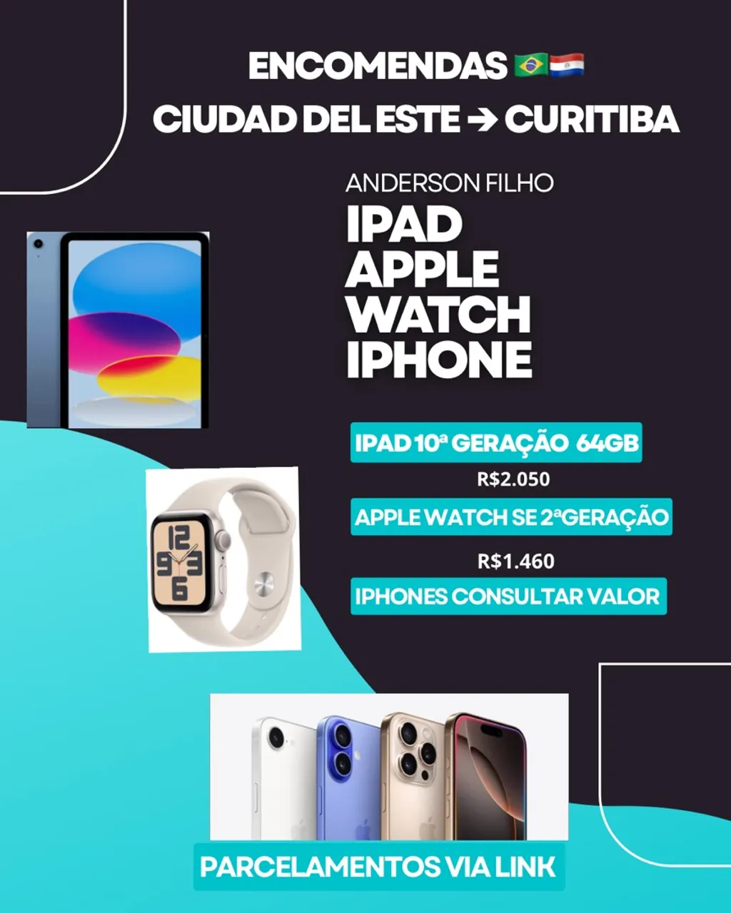 IPAD, APPLE WATCH e IPHONE - Ciudad del Este > Curitiba