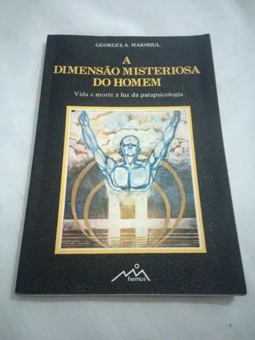 Livro A Dimensão Misteriosa do Homem Georges A. Makhoul 