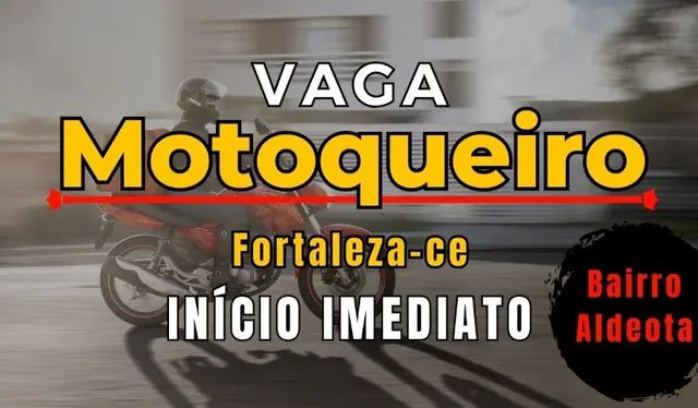 Vagas motoqueiros - Vagas de emprego - Montese, Fortaleza