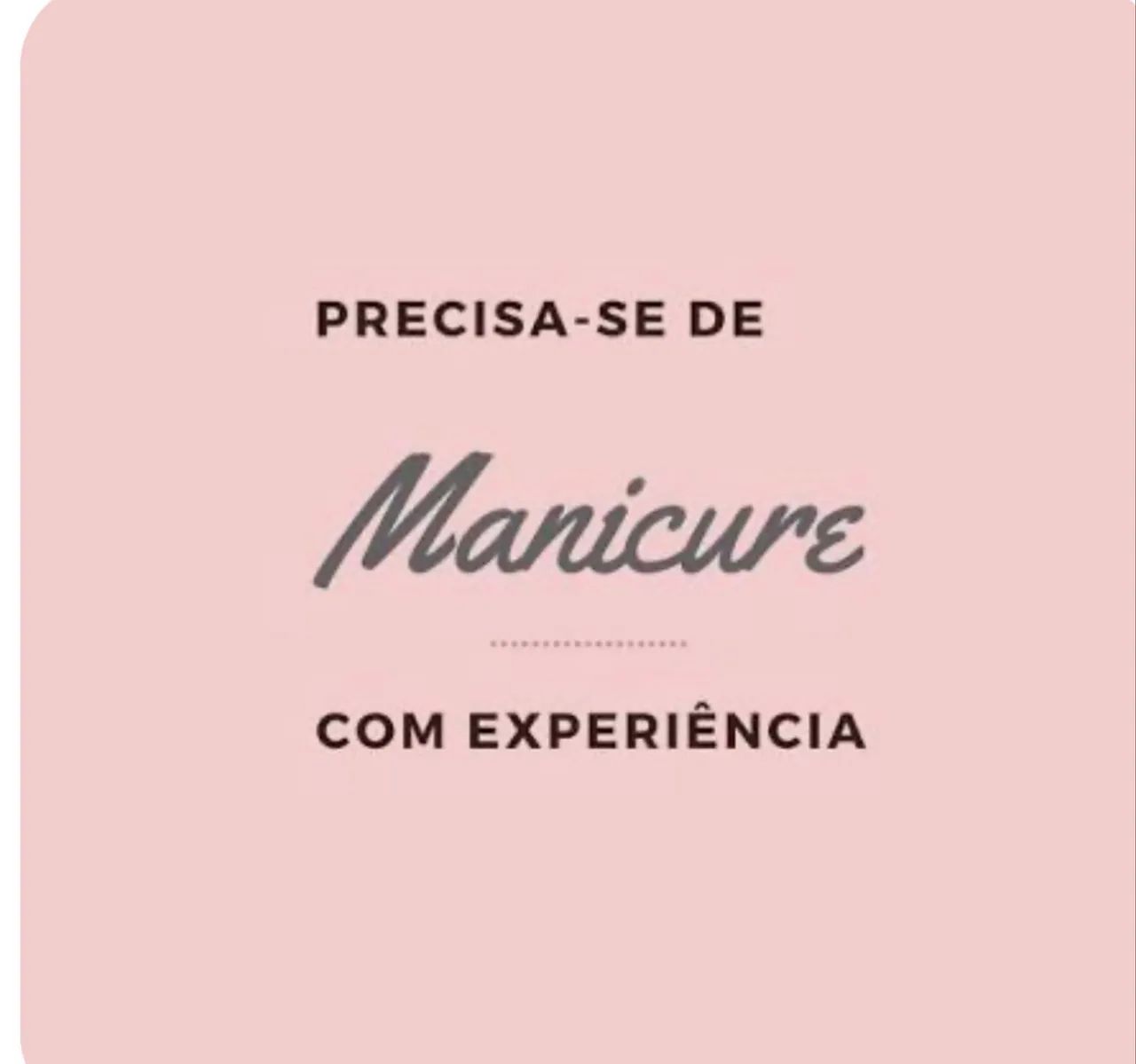 Precisamos de manicure com experiência 