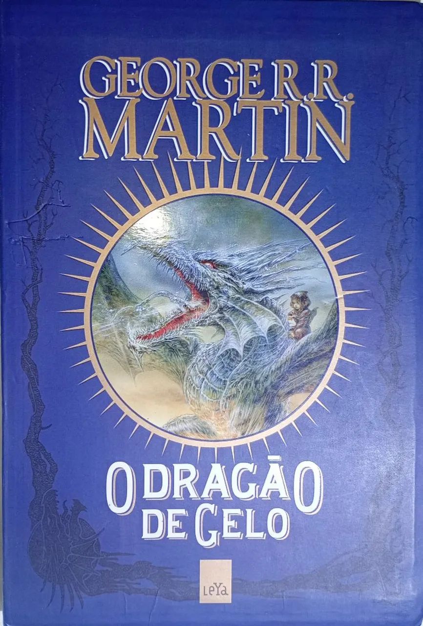 O Dragão De Gelo De George R.R Martin mesmo autor de as séries Crônicas de Gelo e Fogo 