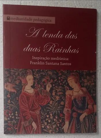 a lenda das duas rainhas