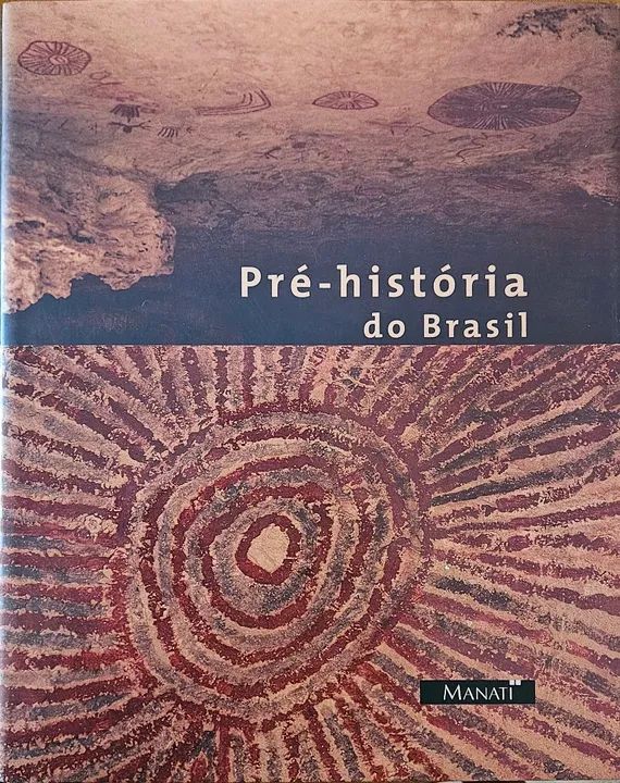 Livro Pré-história do Brasil - Manati