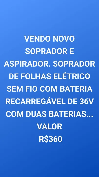 VENDO NOVO SOPRADOR E ASPIRADOR. SOPRADOR DE FOLHAS ELÉTRICO SEM FIO