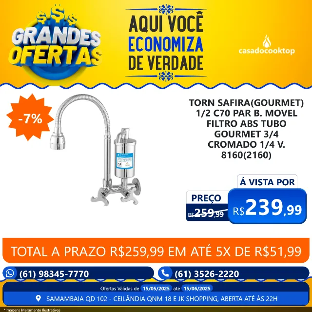 TORN SAFIRA(GOURMET) 1/2 C70 PAR B. MOVEL FILTRO ABS TUBO GOURMET 3/4 CROMADO 1/4 V. 8160(