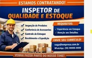 Vaga: Inspetor de Qualidade e  Estoque