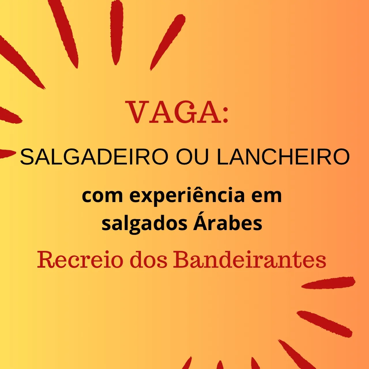 VAGA DE SALGADEIRO OU LANCHEIRO (SALGADOS ÁRABES)