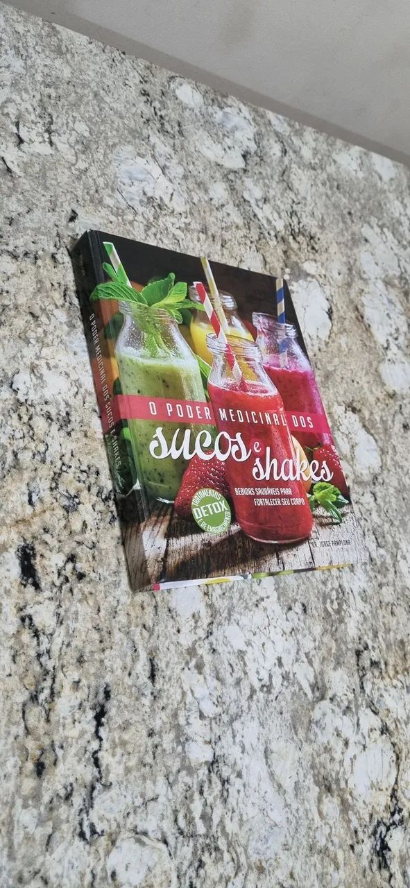 Livro O Poder Medicinal dos Sucos e Shakes