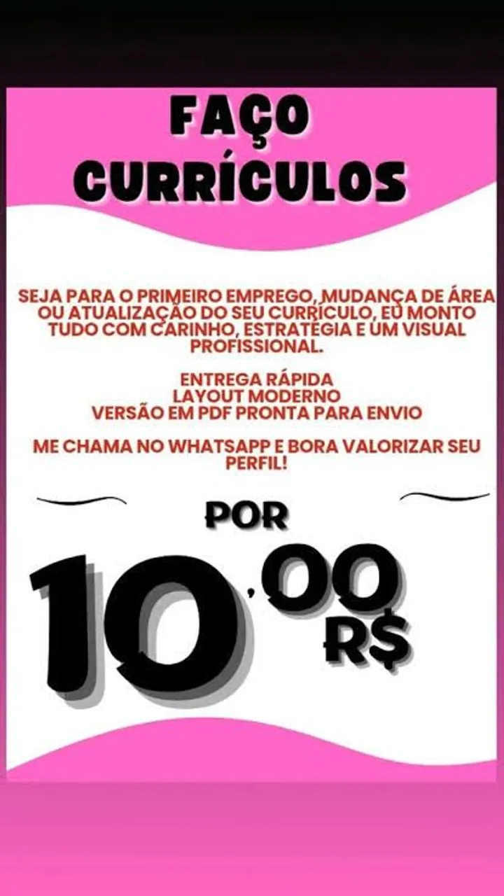 Faço currículo, interesse,só chamar