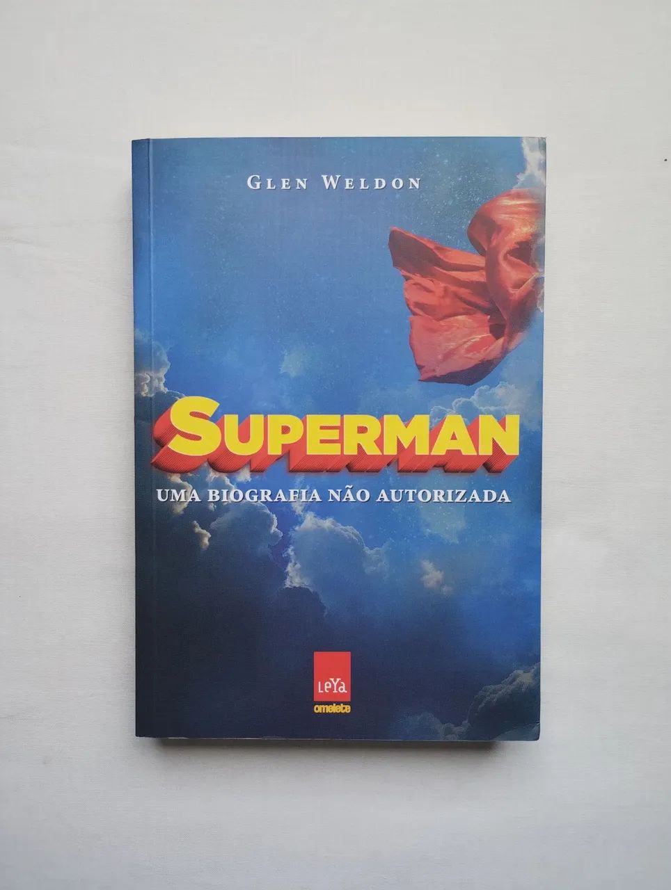 Superman: Uma Biografia Não Autorizada, Glen Weldon, Editora Leya